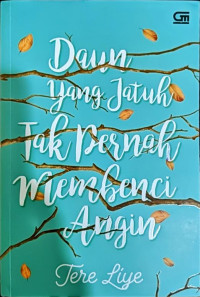 Image of Daun Yang Jatuh Tak Pernah Membenci Angin