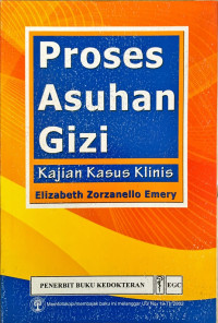 Image of Proses Asuhan Gizi Kajian Kasus Klinis